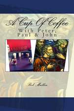 A Cup of Coffee with Peter Paul and John