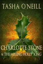 Charlotte Stone and the Missing Holly King