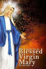 Insights Into the Blessed Virgin Mary