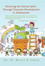 Nurturing the Human Spirit Through Character Development in Adolescents