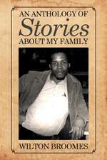 An Anthology of Stories about My Family: A Guam Love Story