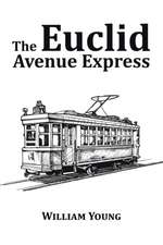 The Euclid Avenue Express