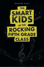 The Smart Kids of The Rocking Fifth Grade Class