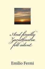 And Finally Zarathustra Fell Silent