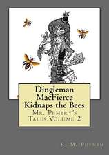 Dingleman Macfierce Kidnaps the Bees