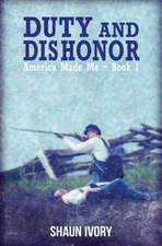 Duty and Dishonor