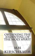 Obtaining the Anointing of the Holy Spirit