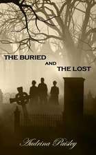 The Buried and the Lost