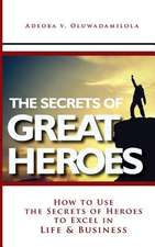 The Secrets of Great Heroes