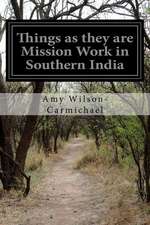 Things as They Are Mission Work in Southern India