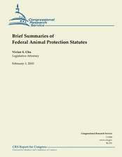 Brief Summaries of Federal Animal Protection Statutes