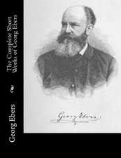 The Complete Short Works of Georg Ebers