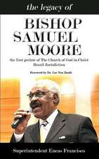 The Legacy of Bishop Samuel Moore