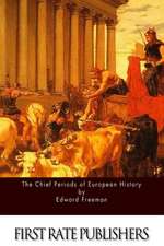 The Chief Periods of European History