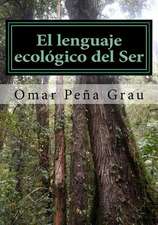 El Lenguaje Ecologico del Ser