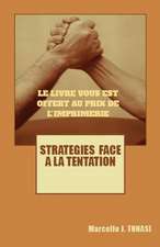 Strategies Face a la Tentation