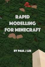 Rapid Modeling for Minecraft(tm)