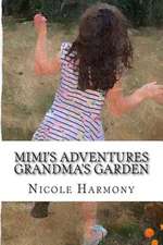 Mimi's Adventures - Grandma's Garden