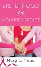 Sisterhood of the Wounded Breast