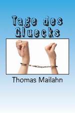 Tage Des Gluecks