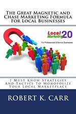 The Great Magnetic and Chase Marketing Formula for Local Businesses