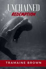 Unchained Redemption