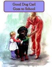 Good Dog Carl Goes to School Board Book