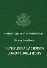 The Procurement and Training of Ground Combat Troops