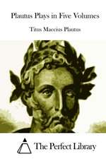 Plautus Plays in Five Volumes