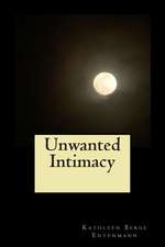 Unwanted Intimacy