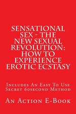 Sensational Sex - The New Sexual Revolution