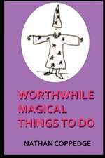 Worthwhile Magical Things to Do