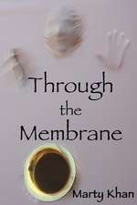 Through the Membrane