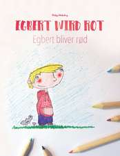 Egbert Wird Rot/Egbert Bliver Rod