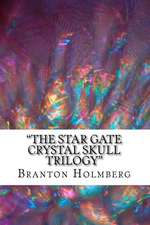 "The Archeo's and the Star Gate Crystal Skull Adventures"