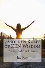 7 Golden Rules of Zen Wisdom