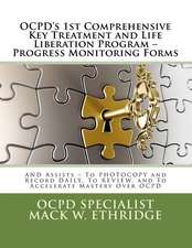 Ocpd's 1st Comprehensive Key Treatment and Life Liberation Program -- Progress Monitoring Forms