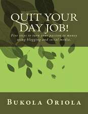 Quit Your Day Job!