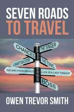 Seven Roads to Travel