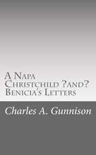 A Napa Christchild ?And? Benicia's Letters