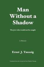 Man Without a Shadow: A Quasi Novel