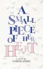 A Small Piece of Her Heart