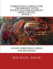 Christmas Carols for Trombone with Piano Accompaniment Sheet Music Book 1