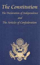 The Constitution of the United States of America, with the Bill of Rights and All of the Amendments; The Declaration of Independence; And the Articles