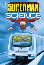 Stopping Runaway Trains: Superman and the Science of Strength