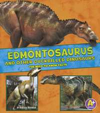 Edmontosaurus and Other Duckbilled Dinosaurs