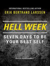 Hell Week: Seven Days to Be Your Best Self