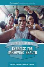 A Student's Guide to Exercise for Improving Health