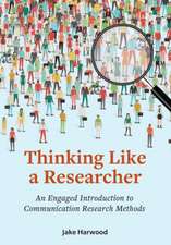 Thinking Like a Researcher: An Engaged Introduction to Communication Research Methods