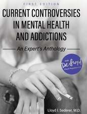 Current Controversies in Mental Health and Addictions